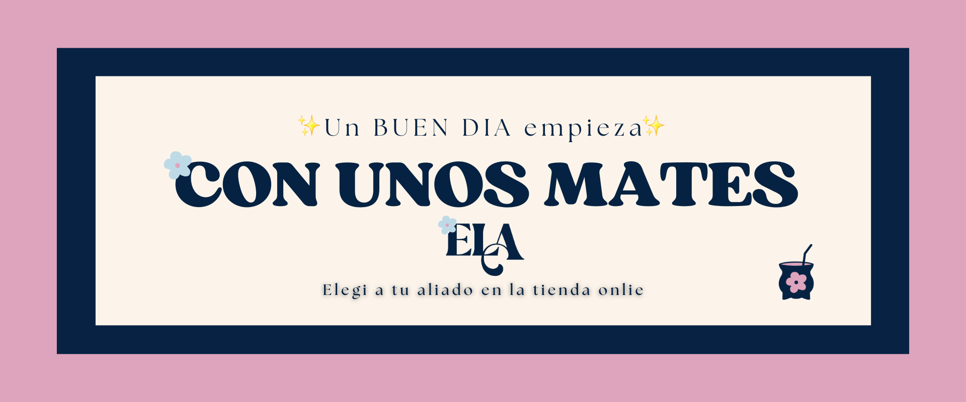 Banner 2, frase un buen dia empieza con unos mates